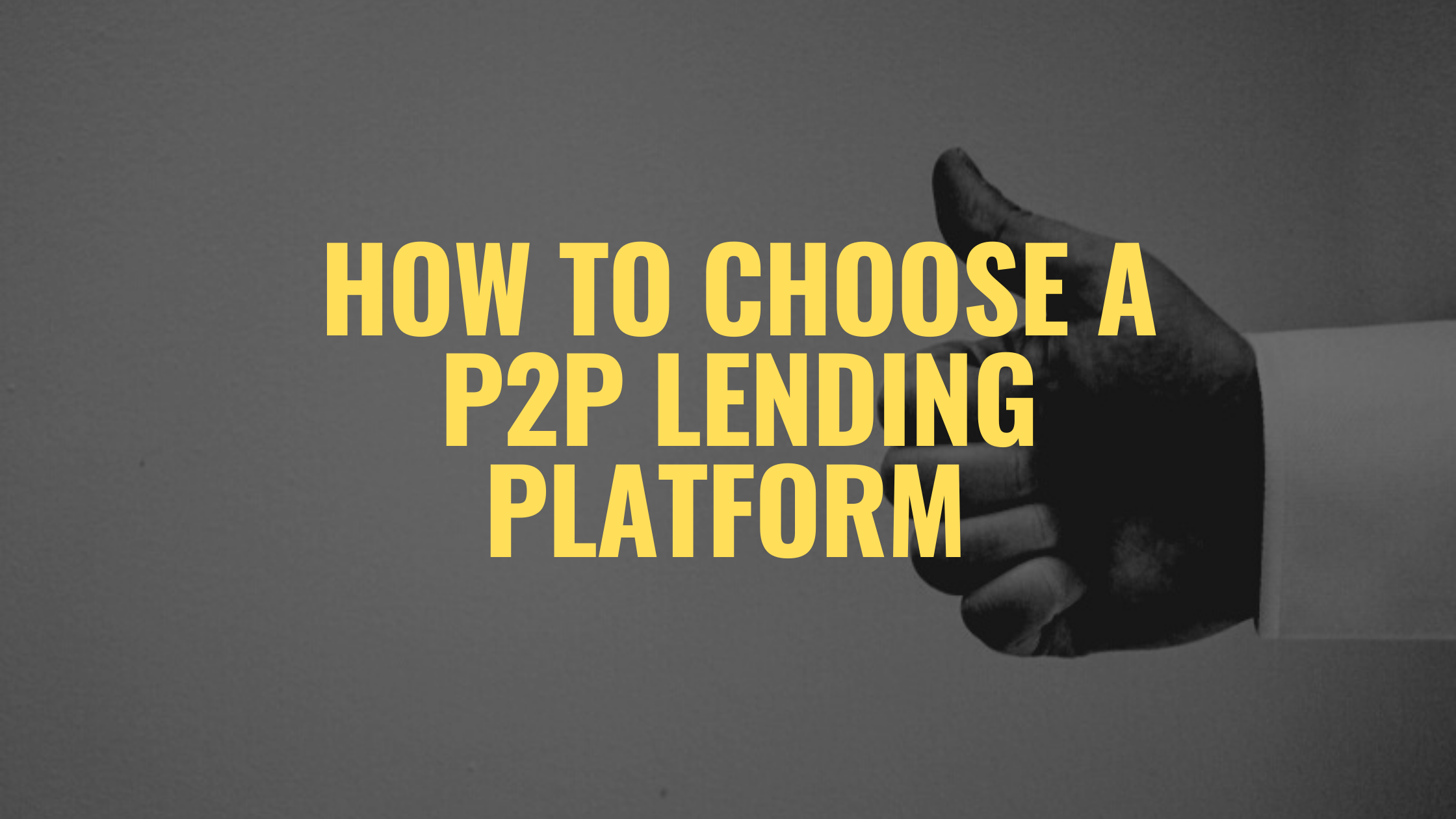 How to choose a P2P lending platform