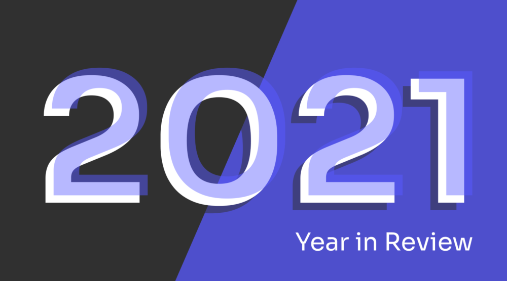 2021 Rocked. So What’s Next?