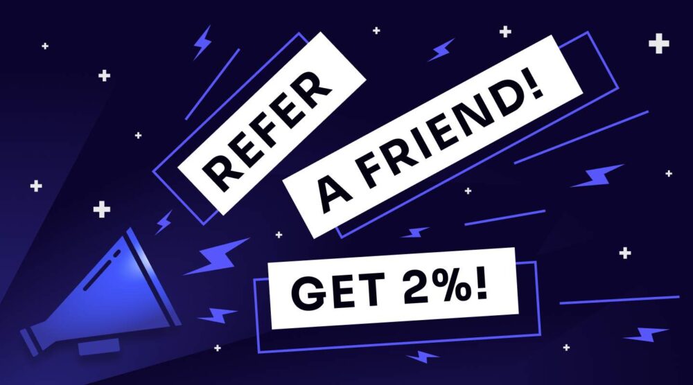 Double the Reward, Double the Growth: our Limited Time 2% Referral Bonus is Live!